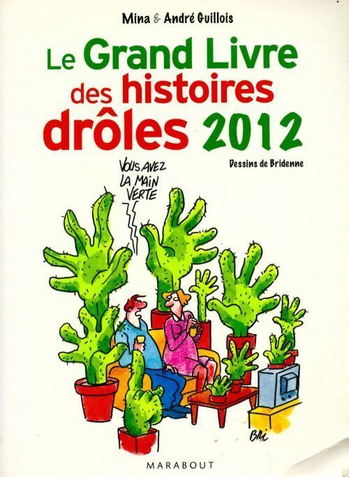 Le grand livre des histoires drôles 2012 - Mina Guillois - Livre