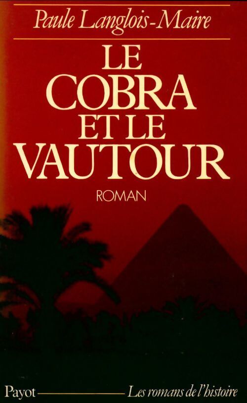 Le cobra et le vautour - Paule Langlois-Maire - Livre