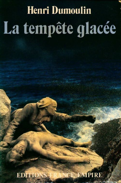 La tempête glacée - Henri Dumoulin - Livre