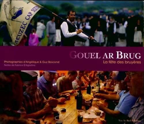 Gouel ar brug. La fête des bruyères - Guy Bescond - Livre