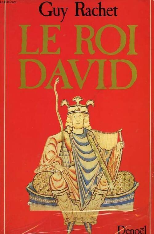 Le roi David - Guy Rachet - Livre