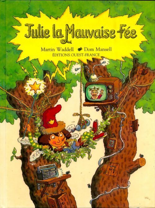 Julie la mauvaise fée - Martin Waddell - Livre