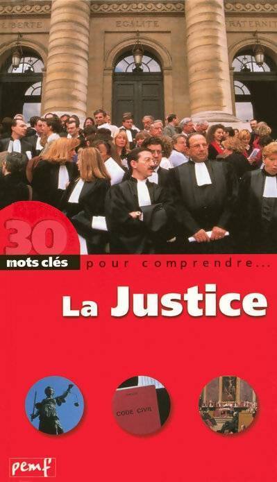 30 mots clés pour comprendre... La justice - Robert Poitrenaud - Livre