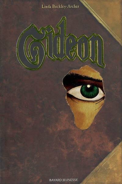 Gidéon. Livre premier des aventures de Peter Schock - Linda Buckley-Archer - Livre