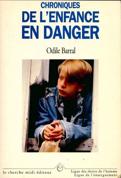 Chroniques de l'enfance en danger - Odile Barral - Livre