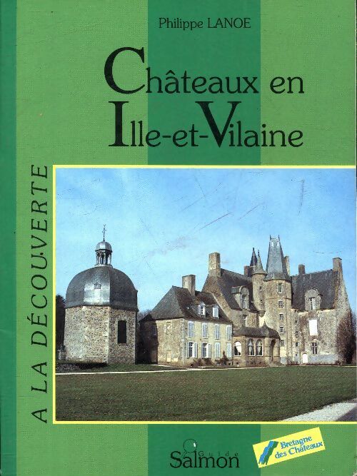 Chateaux en Ille et Vilaine - Philippe Lanoë - Livre