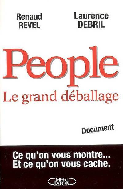 People le grand déballage - Renaud Revel - Livre