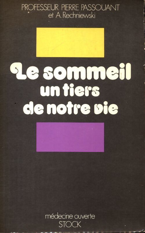 Le sommeil un tiers de notre vie - Pierre Passouant - Livre