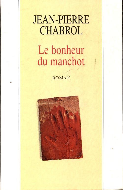 Le bonheur du manchot - Jean-Pierre Chabrol - Livre