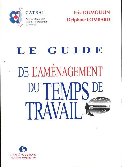 Le guide de l'aménagement du temps de travail - Delphine Lombard - Livre