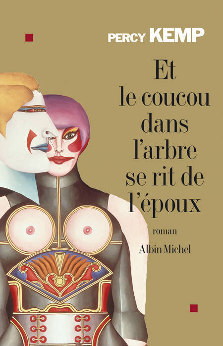 Et le coucou dans l'arbre se rit de l'époux - Percy Kemp - Livre