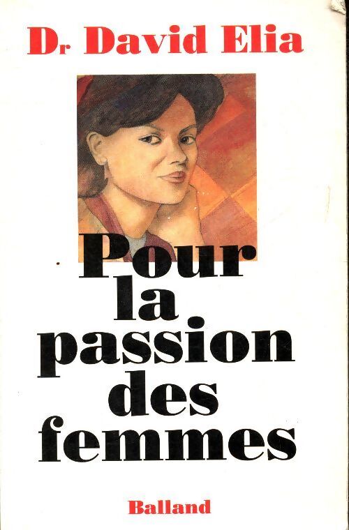Pour la passion des femmes - Dr David Elia - Livre