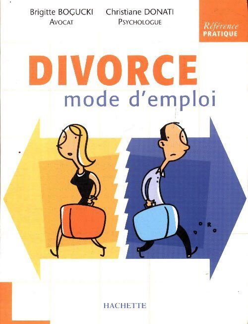 Divorce. Mode d'emploi - Chritiane Donati - Livre
