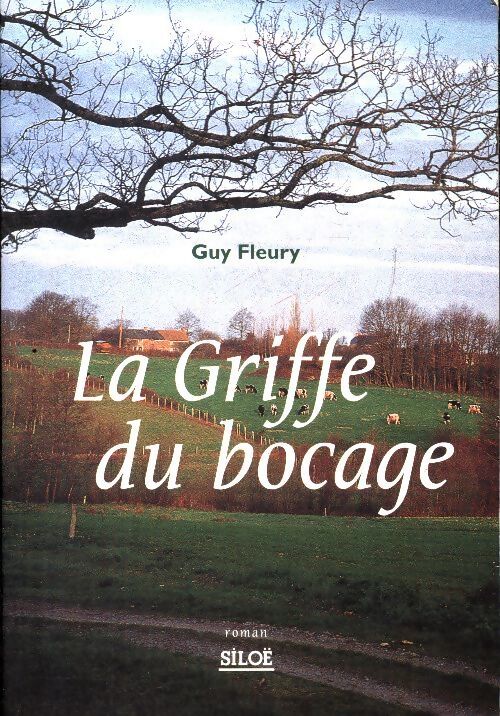 La griffe du bocage - Guy Fleury - Livre