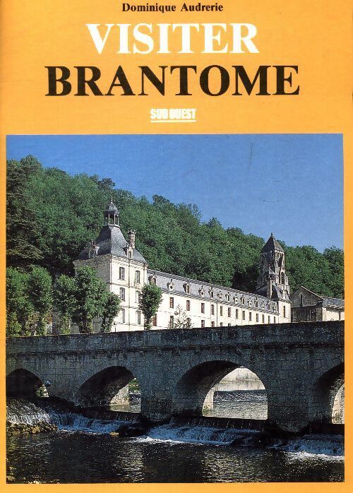 Visiter brantome - Dominique Audrerie - Livre