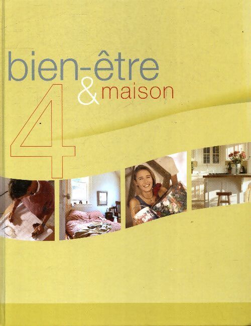 Bien-être et maison - Collectif - Livre