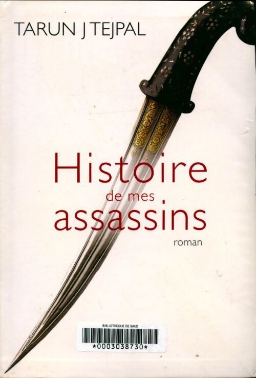 Histoire de mes assassins - Tarun Tejpal - Livre