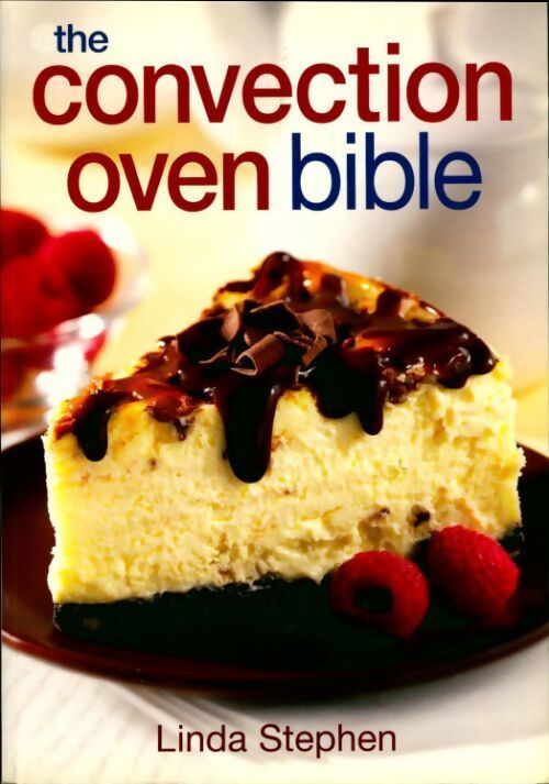 The convection oven bible - Linda Stephen - Livre