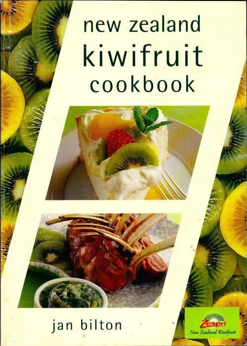 New Zealand kiwifruit cookbook - Jan Bilton - Livre