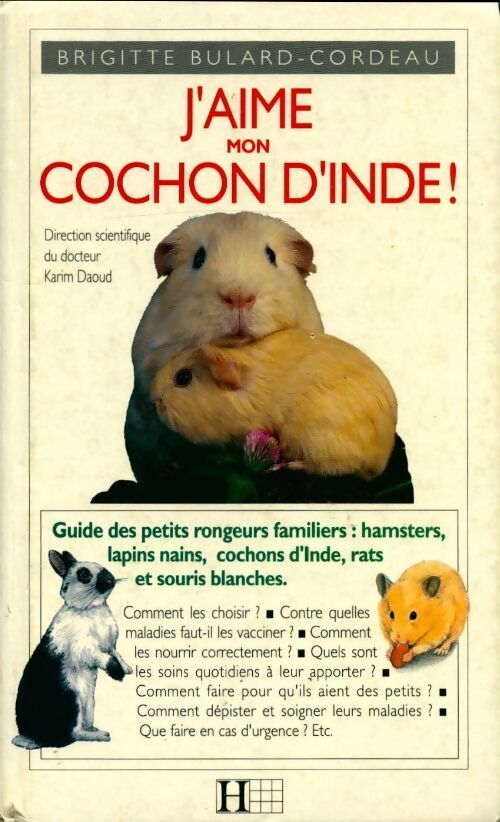 J'aime mon cochon d'inde ! - Brigitte Bulard-Cordeau - Livre