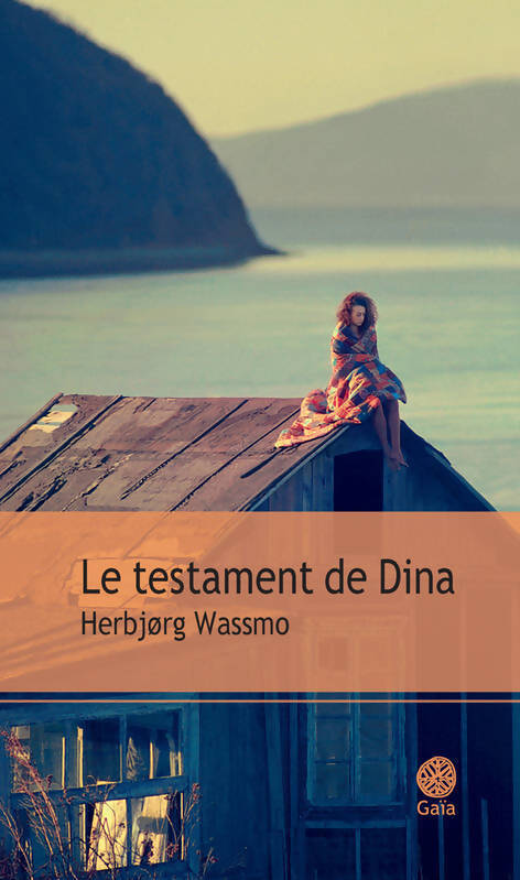 Le testament de dina - Herbjørg Wassmo - Livre