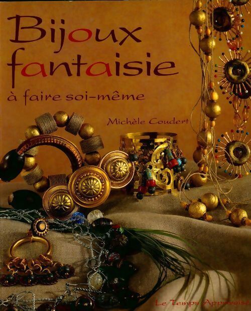 Bijoux fantaisie à faire soi-même - Michèle Coudert - Livre