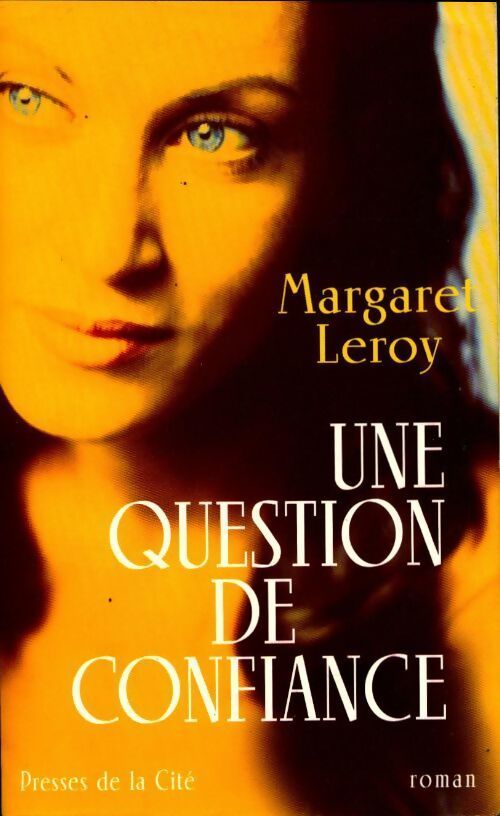 Question de confiance - Margaret Leroy - Livre