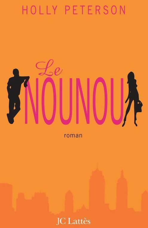 Le nounou - Holly Peterson - Livre