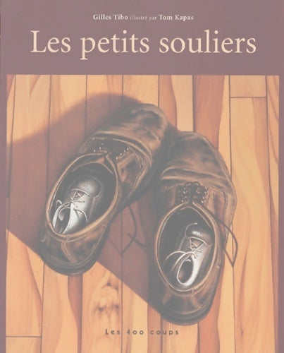 Les petits souliers - Gilles Tibo - Livre