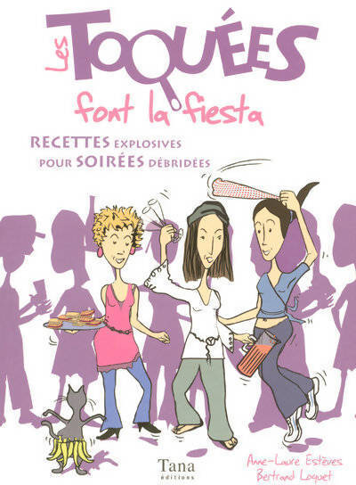 Les toquées font la fiesta - Anne-Laure Estéves - Livre