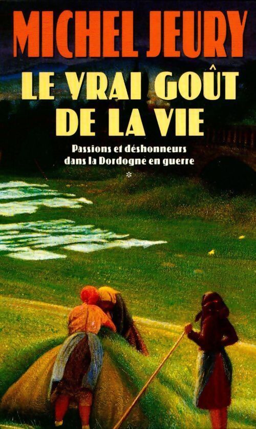 Le vrai goût de la vie Tome I - Michel Jeury - Livre