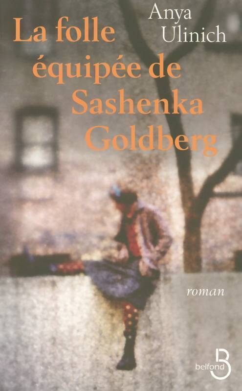 La folle équipée de Sashenka Goldberg - Anya Ulinich - Livre