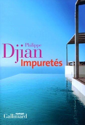 Impuretés - Philippe Djian - Livre