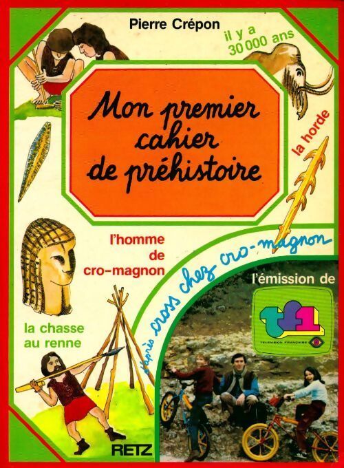 Mon premier cahier de préhistoire - Pierre Crépon - Livre