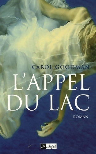 L'appel du lac - Carol Goodman - Livre