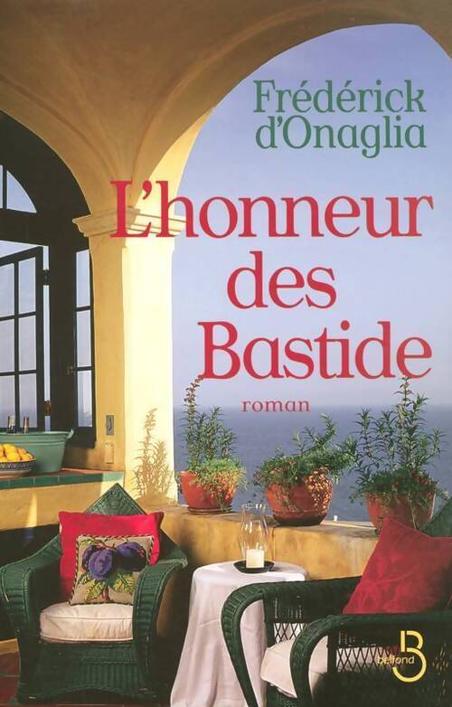 L'honneur des Bastide - Frédérick D'Onaglia - Livre