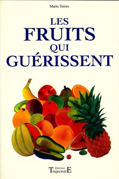 Les fruits qui guérissent - Mario Torres - Livre