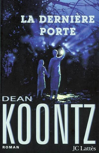 La dernière porte - Dean Ray Koontz - Livre