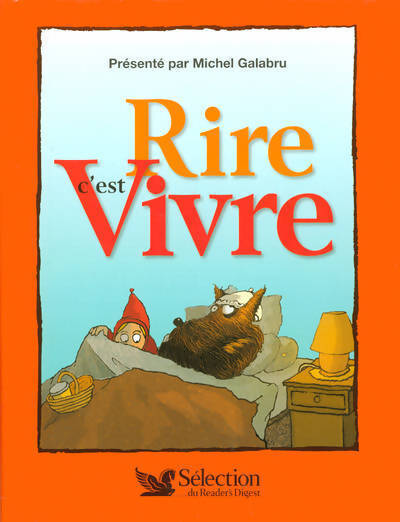 Rire c'est vivre : Le grand livre de l'humour - Michel Galabru - Livre