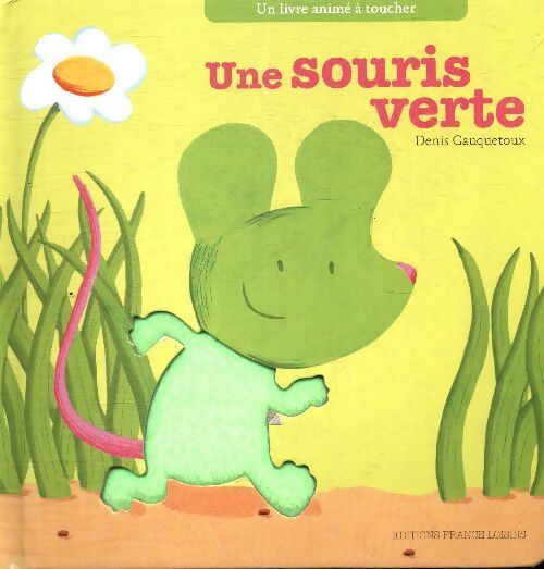 Une souris verte - Denis Cauquetoux - Livre