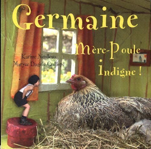Germaine mère-poule indigne - Karine Nicolleau - Livre