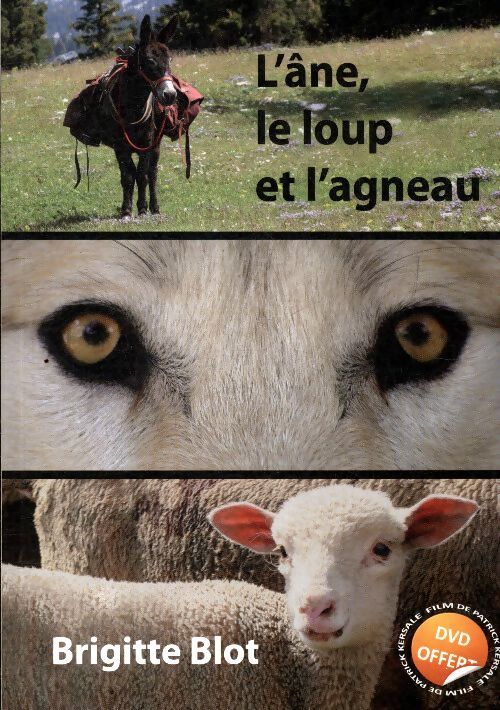 L'âne, le loup et l'agneau - Brigitte Blot - Livre