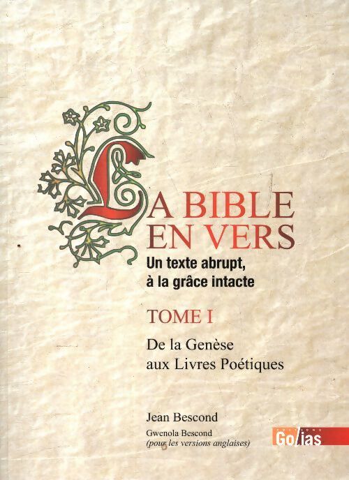 La bible en vers Tome I - Jean Bescond - Livre