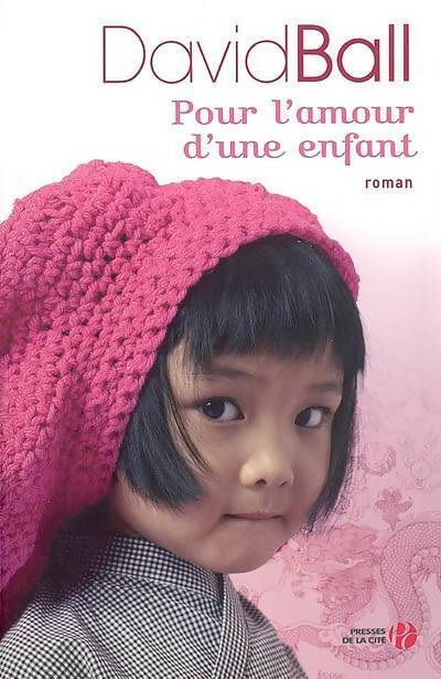 Pour l'amour d'une enfant - David Ball - Livre