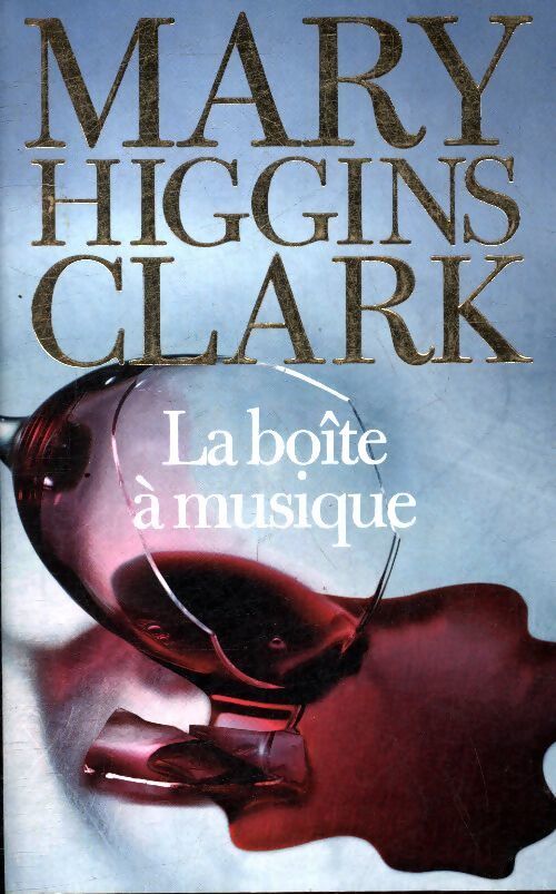 La boîte à musique - Mary Higgins Clark - Livre