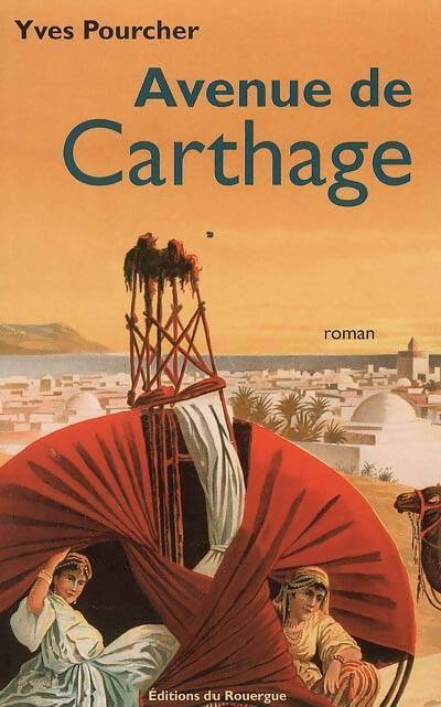 Avenue de Carthage - Yves Pourcher - Livre