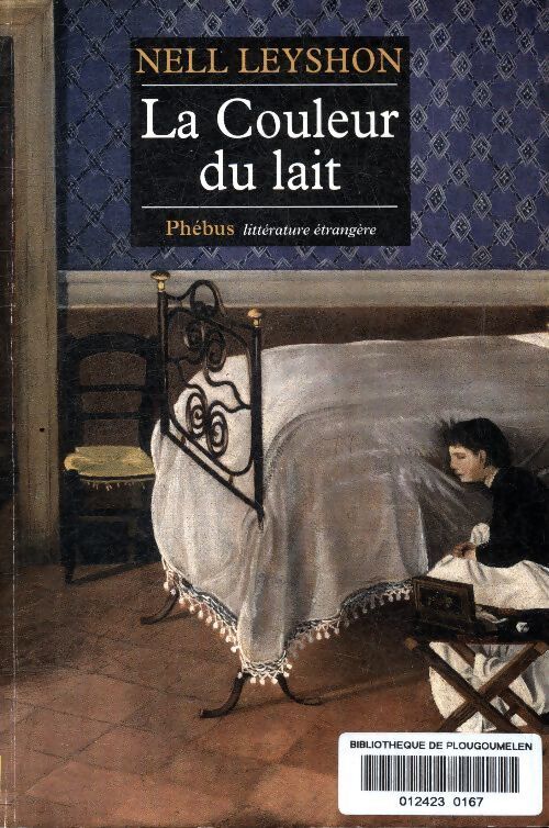 La couleur du lait - Nell Leyshon - Livre
