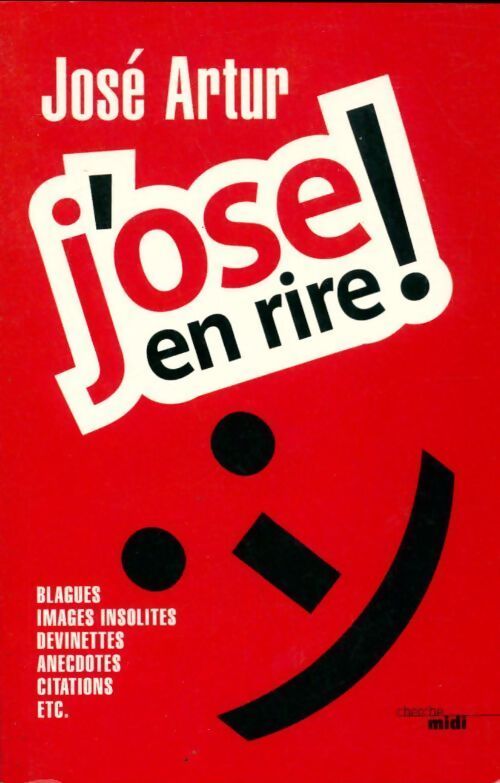 J'ose en rire ! - José Artur - Livre