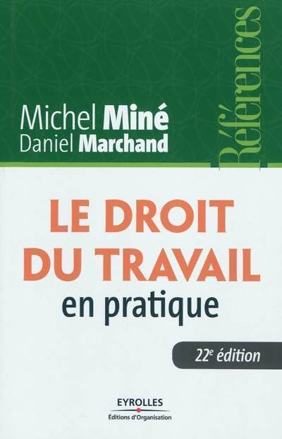 Le droit du travail en pratique - Michel Miné - Livre