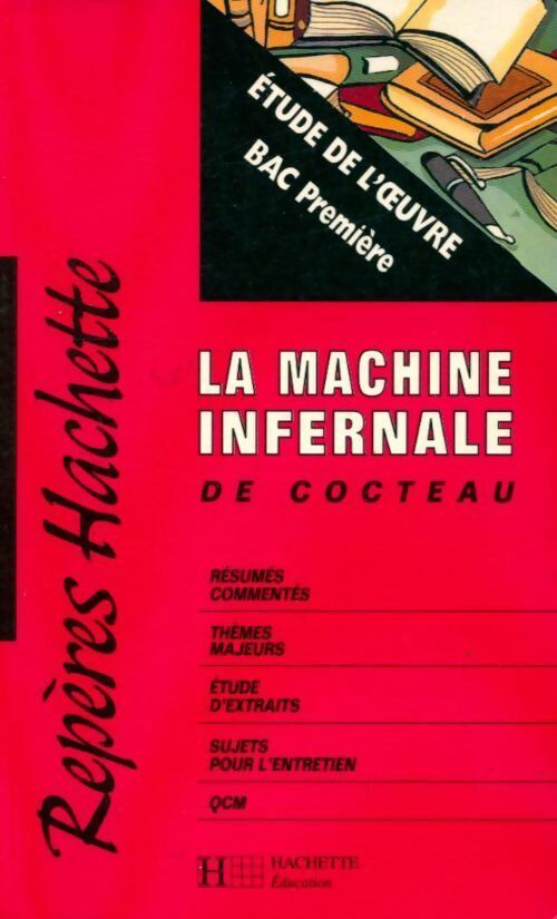 La machine infernale de Jean Cocteau - Bernard Combeaud - Livre